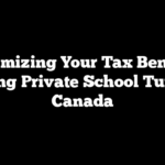 Maximizing Your Tax Benefits: Claiming Private School Tuition in Canada
