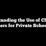 Understanding the Use of Childcare Vouchers for Private School Fees